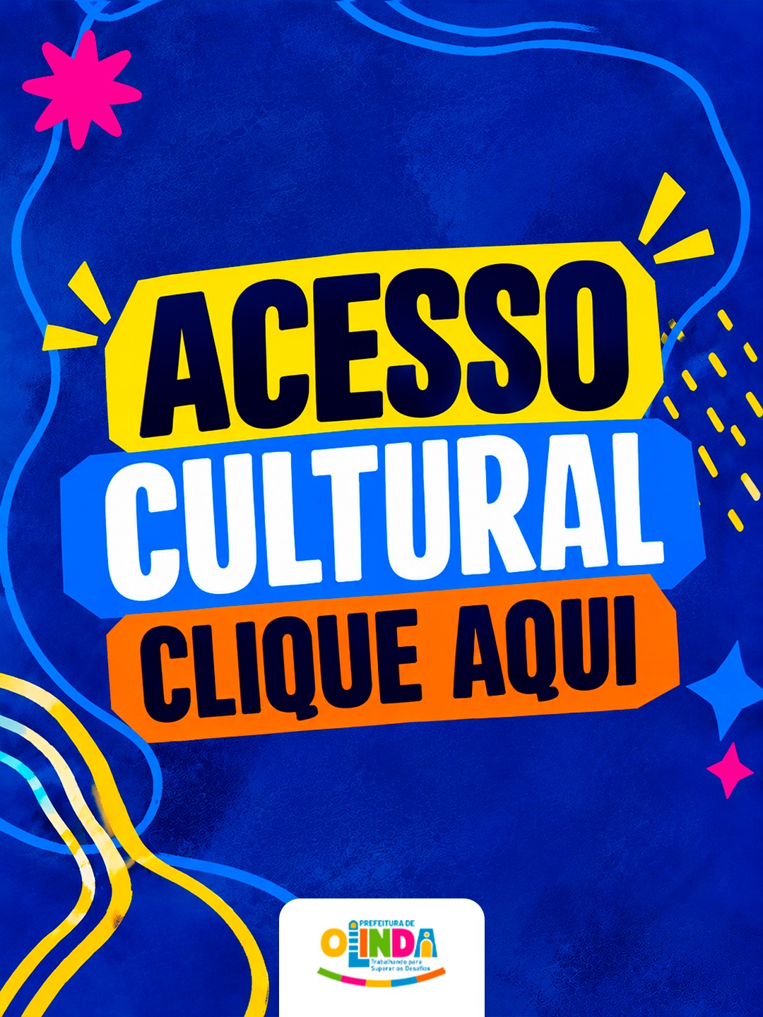 Acesso Cultural. Clique aqui para acessar os editais e serviços culturais da Prefeitura de Olinda.